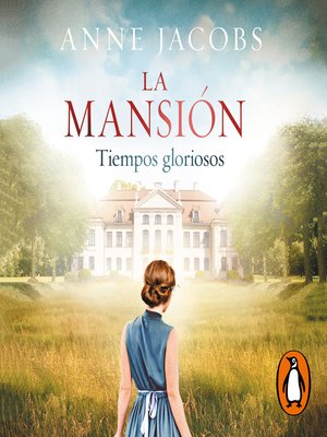 cover image of La mansión. Tiempos gloriosos